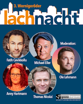 3. Wernigeröder Lachnacht - Ein fantastischer Mix aus Kabarett und Comedy