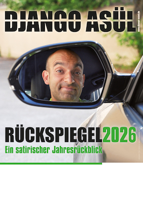 Joy Kleinkunst: Django Asül - Rückspiegel 2026: Ein satirischer Jahresrückblick