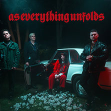 As Everything Unfolds - Did You Ask To See Us This Summer?