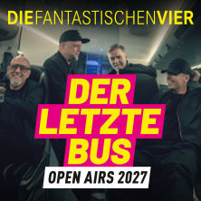 Die Fantastischen Vier - Der letzte Bus Open Airs 2027 - Autostadt Festival 2027