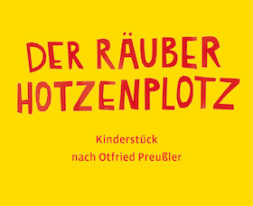 Der Räuber Hotzenplotz - Burgfestspiele Stettenfels eV,