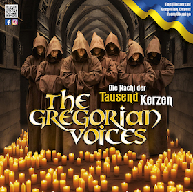 THE GREGORIAN VOICES – Die Nacht der 1000 Kerzen - Gregorianik meets Pop – Vom Mittelalter bis heute