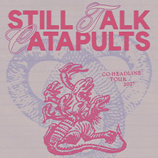 Still Talk x Catapults