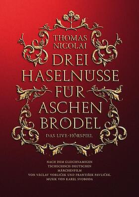 DAS LIVE-HÖRSPIEL mit THOMAS NICOLAI - Drei Haselnüsse für Aschenbrödel