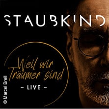 Staubkind - Weil wir Träumer sind - Live
