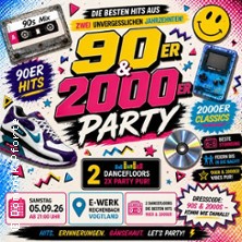 Die Mega 90er & 2000er Party - Party auf 2 Dancefloors!