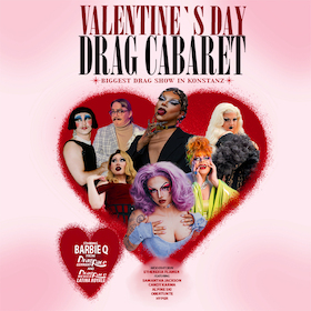 Drag Cabaret - Valentine's Day - Mit Etherexia Flamer, Barbie Q, Obertunte, Samantha Jackson, Candy Karma, Alpine Ski und Hyper