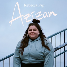 Rebecca Pap - Azizam