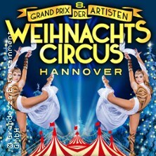 Weihnachtscircus Hannover - 8. Grand Prix der Artisten - Familienvorstellung