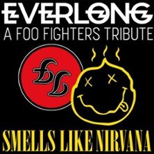 EVERLONG + SMELLS LIKE NIRVANA - a double tribute to Foo Fighers and Nirvana