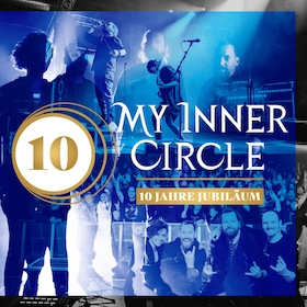 MY INNER CIRCLE – 10 JAHRE JUBILÄUM