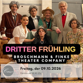 Broschmann & Finke Theater Company - Dritter Frühling