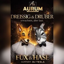 Dreissig & Drüber - FUX & HASE