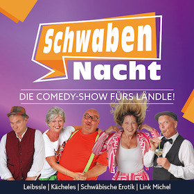 Die Comedy-Show fürs Ländle! - SchwabenNacht Donaueschingen
