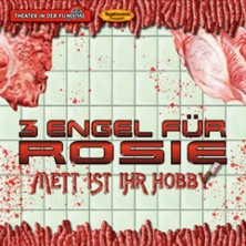 3 Engel für Rosie - Mett ist Ihr Hobby
