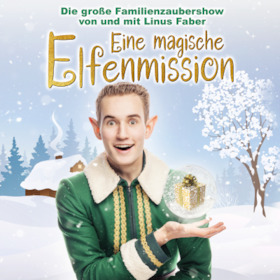 Eine magische Elfenmission - Familien-Zaubershow mit Linus Faber
