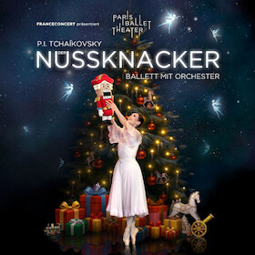 DER NUSSKNACKER - BALLETT MIT ORCHESTER - FRANCECONCERT
