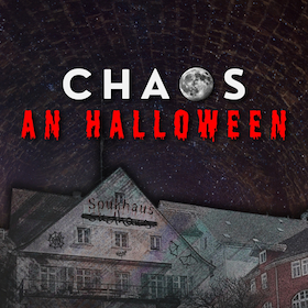 CHAOS an Halloween - CHAOS MACHT STERNE x Sudhaus