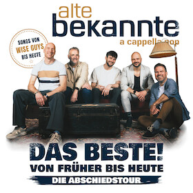 ALTE BEKANNTE – Das Beste! Von Früher bis Heute - Nachfolgeband der Wise Guys