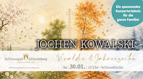 Familienkonzert: Vivaldis 4 Jahreszeiten - Premiere mit Jochen Kowalski als Sprecher