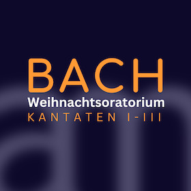 Bach: Weihnachtsoratorium, BWV 248 - Kantaten I-III
