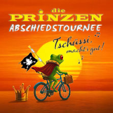 die PRINZEN: Tschüssi, macht’s gut! - die Abschiedstournee