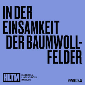 In der Einsamkeit der Baumwollfelder - Bernard-Marie Koltès / 15+