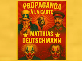 Matthias Deutschmann - Propaganda à la carte