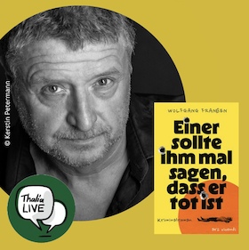 Wolfgang Franßen "Einer sollte ihm mal sagen, dass er tot ist"