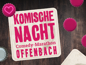 24. KOMISCHE NACHT OFFENBACH