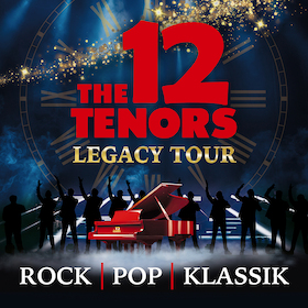 The 12 Tenors - Legacy Tour