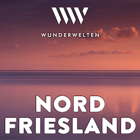 WunderWelten: Nordfriesland