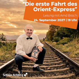 Lesung "Die erste Fahrt des Orient-Express" - Eine Lesung für Erwachsene mit Arnd Bitsch