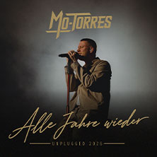 Mo-Torres - Alle Jahre wieder - UNPLUGGED 2026