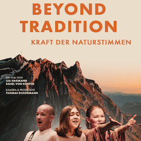 Beyond Tradition – die Kraft der Naturstimmen