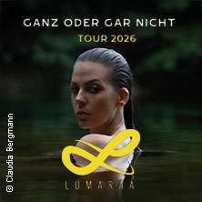 Lumaraa - Ganz oder gar nicht Tour 2026
