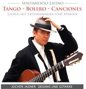 Tango - Bolero - Canciones - Konzert mit Jochen Jasner