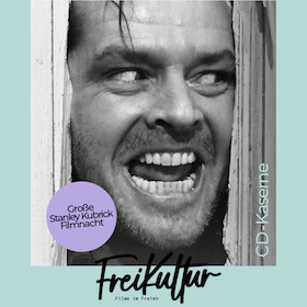 FreiKultur - Stanley Kubrick Filmnacht – Clockwork & Shining unter den Sternen!