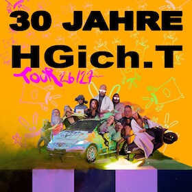 HGich.T Live + Acid Aftershow - NUR AFTERSHOW - 30 JAHRE TOUR