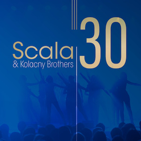 Scala & Kolacny Brothers - SCALA 30