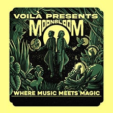 VOILÀ - presents MOONBLOOM: Where Music Meets Magic