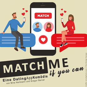 Match me if you can - Eine DatingAppKomödie
