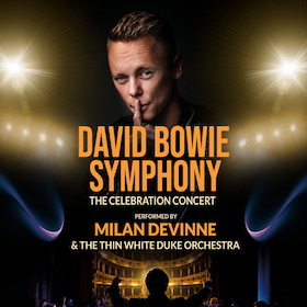 David Bowie Symphony – The Celebration Concert - performed by MILAN DEVINNE & THE THIN WHITE DUKE ORCHESTRA