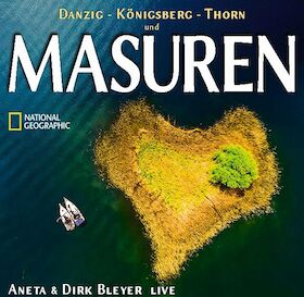 Live-Multivision "Masuren" - die Städte Danzig, Königsberg, Thorn