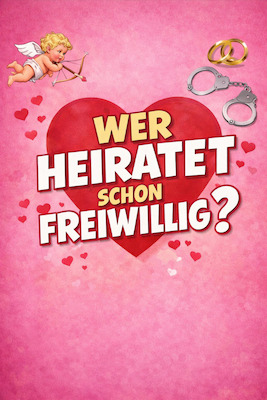 Wer heiratet schon freiwillig?
