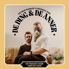 DE DING & DE ANNER - Die Podcast Show – Live on Stage!