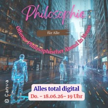 Alles total digital - Technik und Leben - Philosophie für Alle