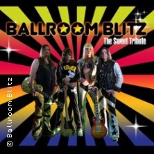 Ballroom Blitz - a Tribute to The Sweet