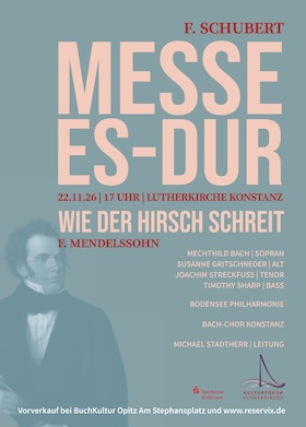 Schubert Es-Dur-Messe / Mendelssohn Wie der Hirsch schreit