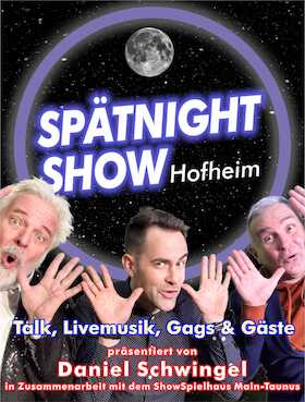 Hofheimer Spätnight-Show